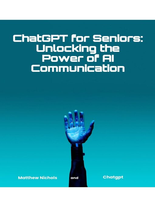 Title details for Chatgpt For Seniors by Matthew Nichols - Available